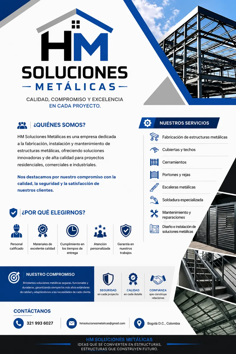 Afiche de HM Soluciones Metálicas con nuestros servicios de fabricación de estructuras metálicas, cubiertas, cerramientos, portones, rejas, escaleras y soldadura especializada, junto con nuestros compromisos de calidad, seguridad y confianza en Bogotá.